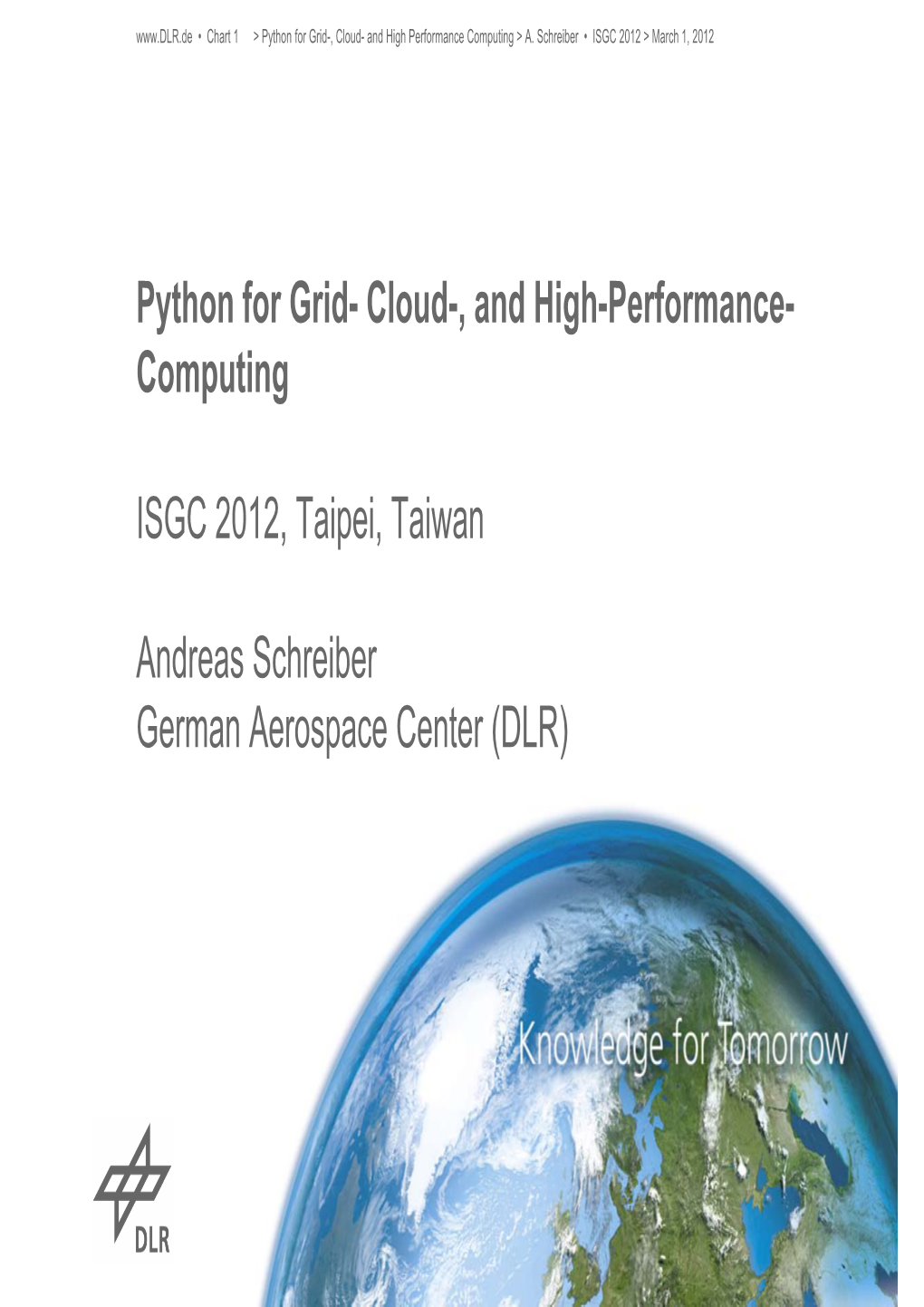 Python for Grid-, Cloud- and High Performance Computing > A