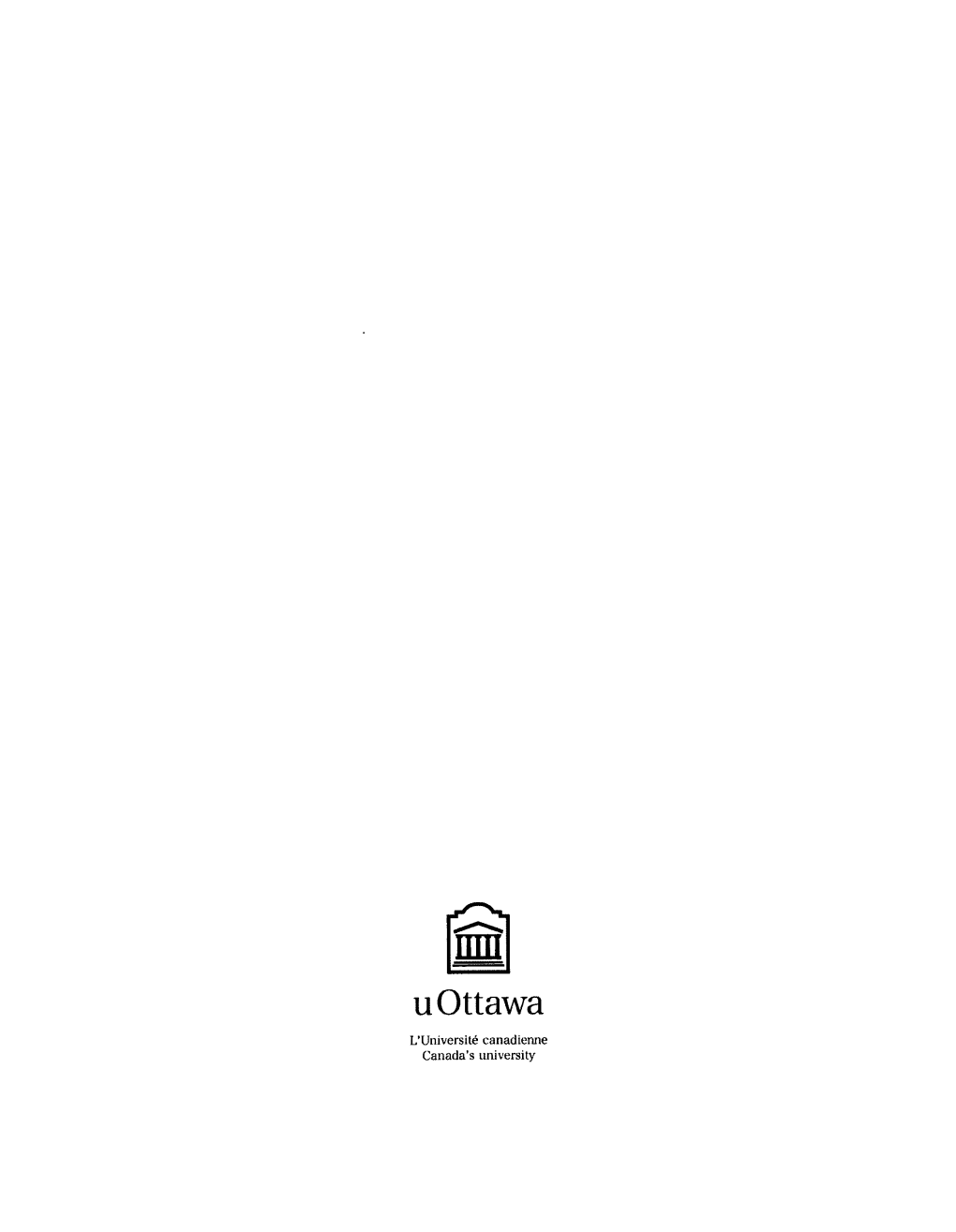 U Ottawa L'universite Canadienne Canada's University ITTTT FACULTE DES ETUDES SUPERIEURES ^=1 FACULTY of GRADUATE and ET POSTOCTORALES U Ottawa POSDOCTORAL STUDIES