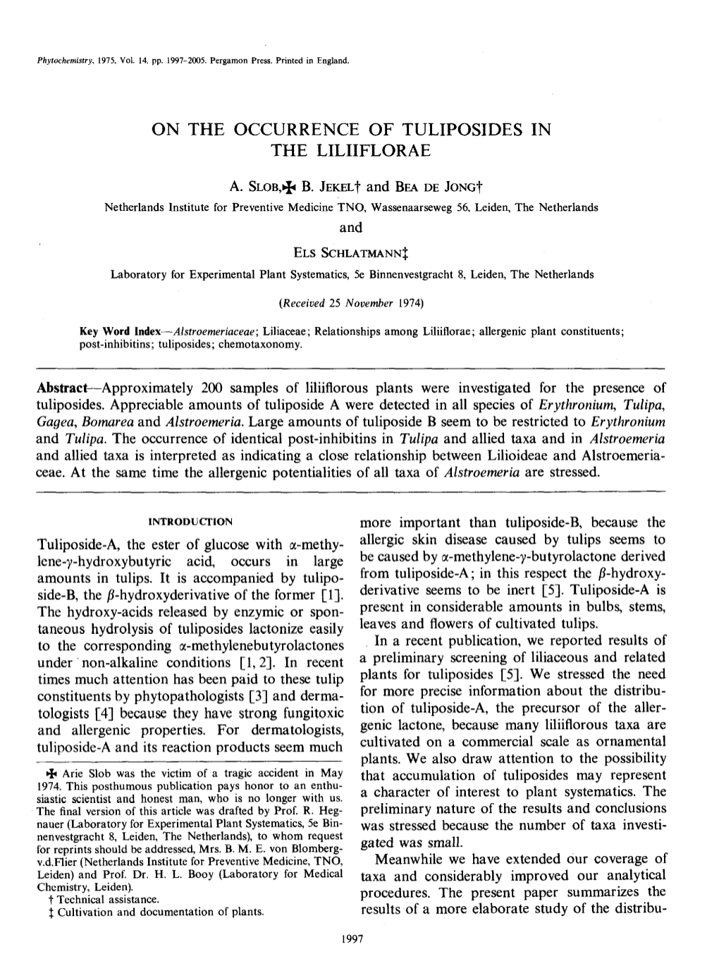 On the Occurrence of Tuliposides in the Liliiflorae