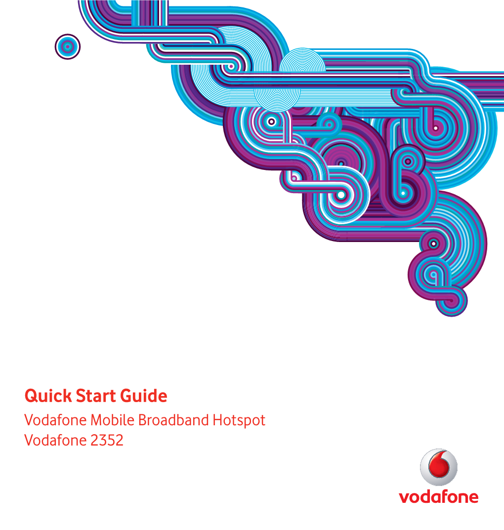 Quick Start Guide Vodafone Mobile Broadband Hotspot Vodafone 2352