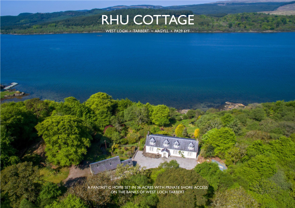 Rhu Cottage West Loch • Tarbert • Argyll • PA29 6YF