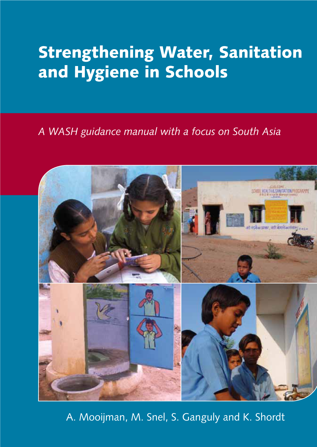 Strengthening Water, Sanitation and Hygiene in Schools Strengthening Water, Sanitation and Hygiene in Schools