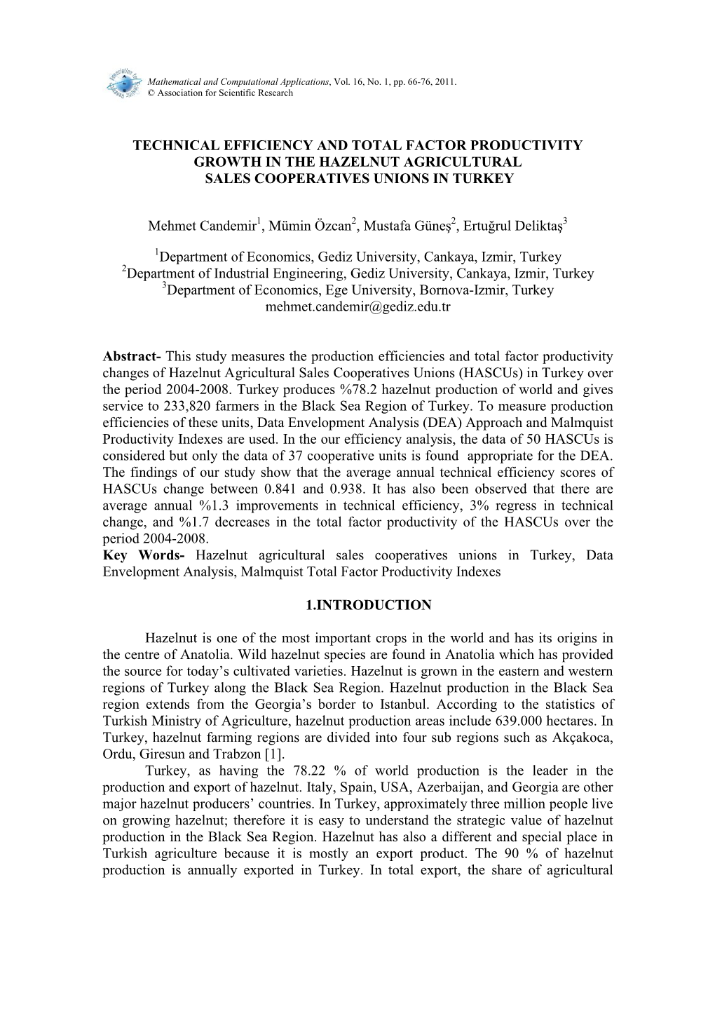 Technical Efficiency and Total Factor Productivity Growth in the Hazelnut Agricultural Sales Cooperatives Unions in Turkey