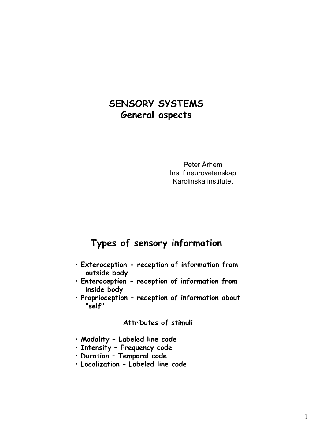SENSORY SYSTEMS General Aspects