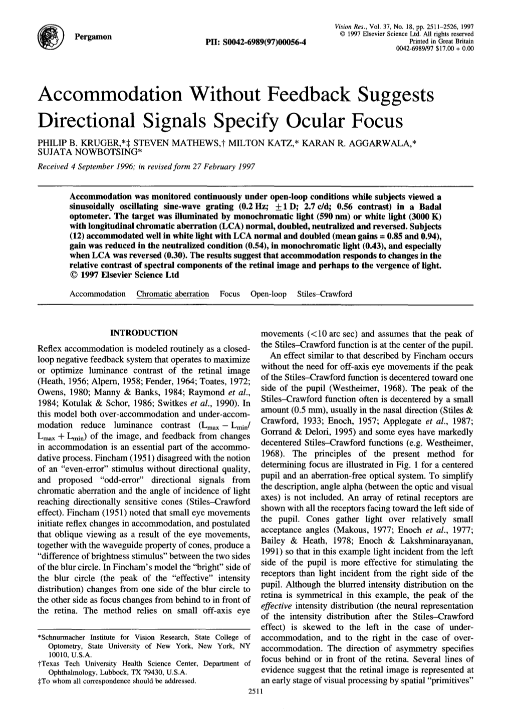 Accommodation Without Feedback Suggests Directional Signals Specify Ocular Focus PHILIP B