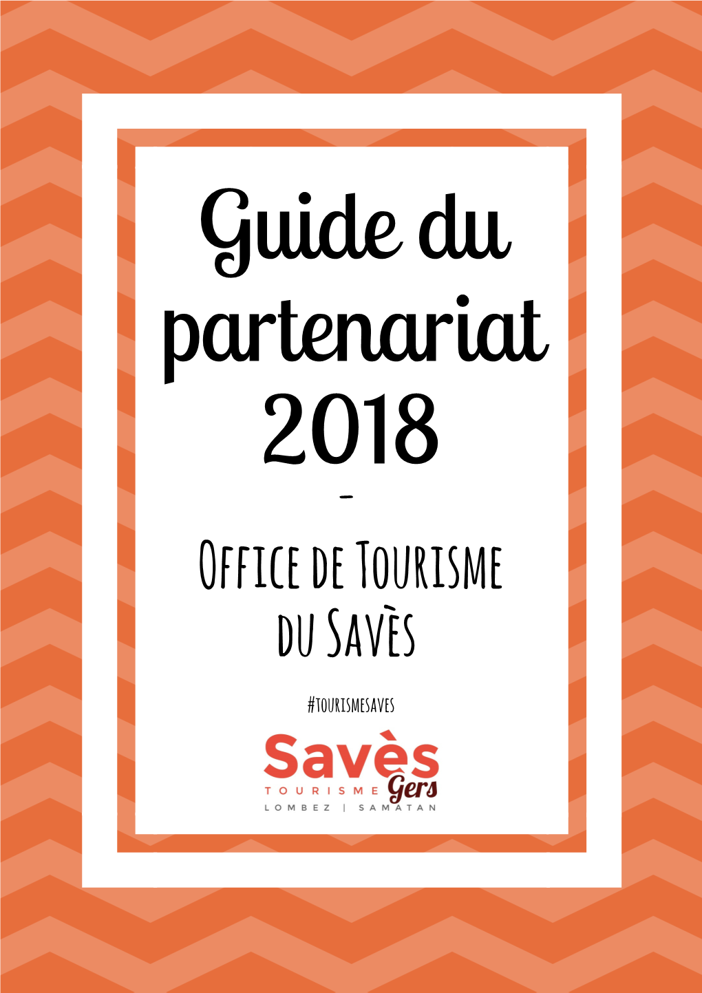 Guide Du Partenariat 2018 - Office De Tourisme Du Savès