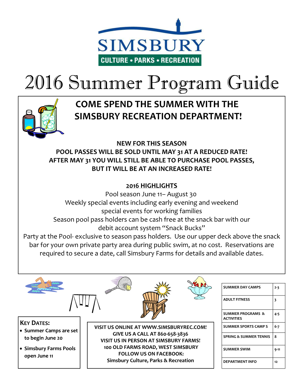 2016 Summer Program Guide COME SPEND the SUMMER with the SIMSBURY RECREATION DEPARTMENT!