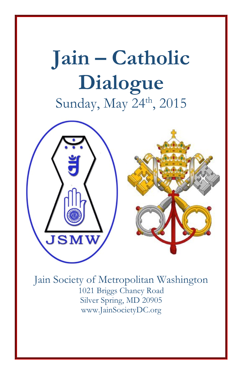 Catholic Dialogue Schedule of Events Sunday, May 24Th, 2015