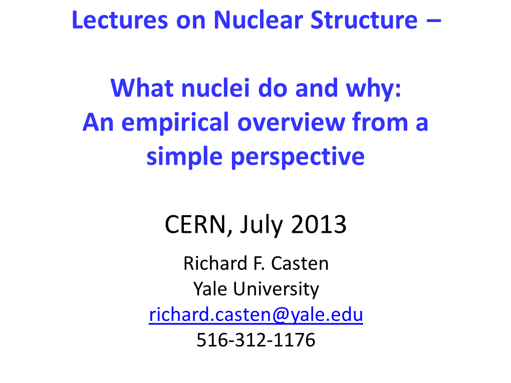 Lectures on Nuclear Structure –