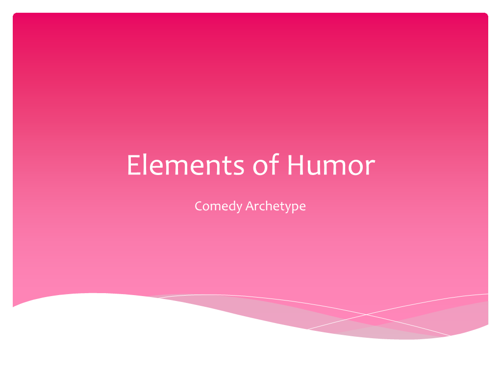 Elements of Humor