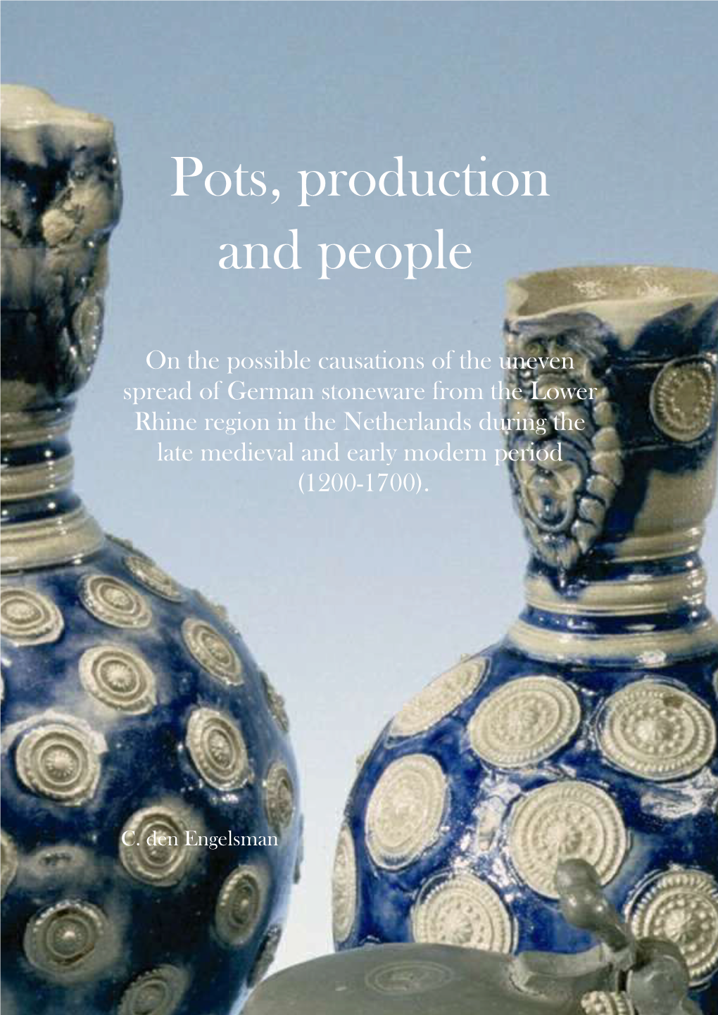 Pots, Production and People