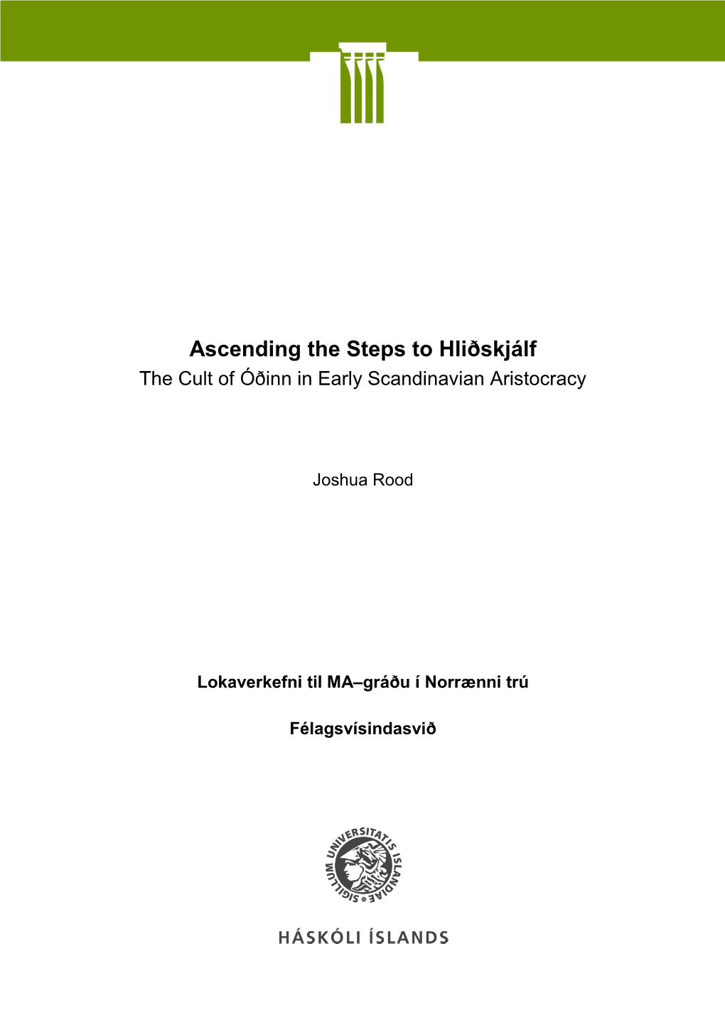 Ascending the Steps to Hliðskjálf: the Cult of Óðinn in Early Scandinavian Aristocracy