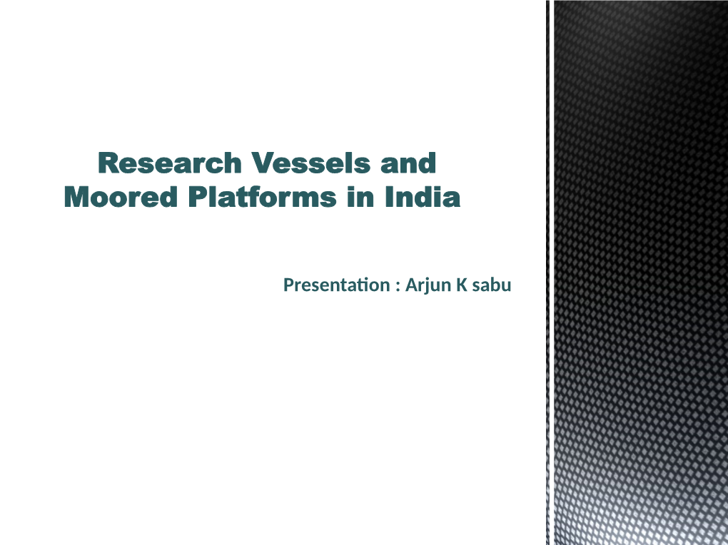 Research Vessels and Moored Platforms in India