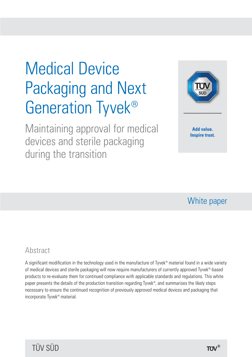 Medical Device Packaging and Next Generation Tyvek® Maintaining Approval for Medical Devices and Sterile Packaging During the Transition