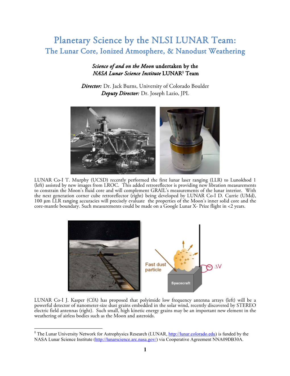 Planetary Science by the NLSI LUNAR Team: the Lunar Core, Ionized Atmosphere, & Nanodust Weathering