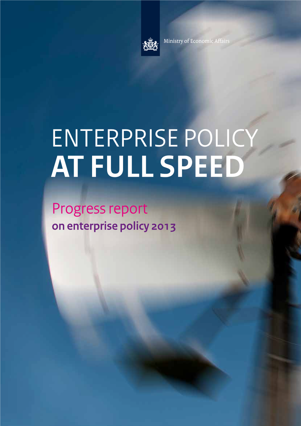 ENTERPRISE POLICY at FULL SPEED Progress Report on Enterprise Policy 2013