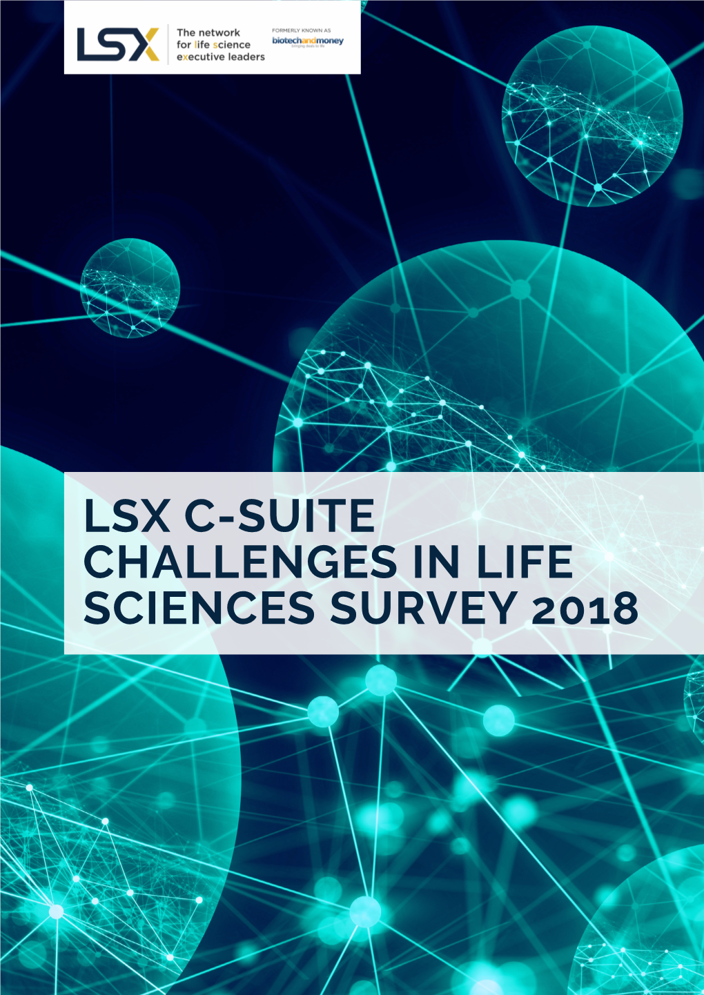 Lsx C-Suite Challenges in Life Sciences Survey 2018 Lsx C-Suite Challenges in Life Sciences Survey 2018