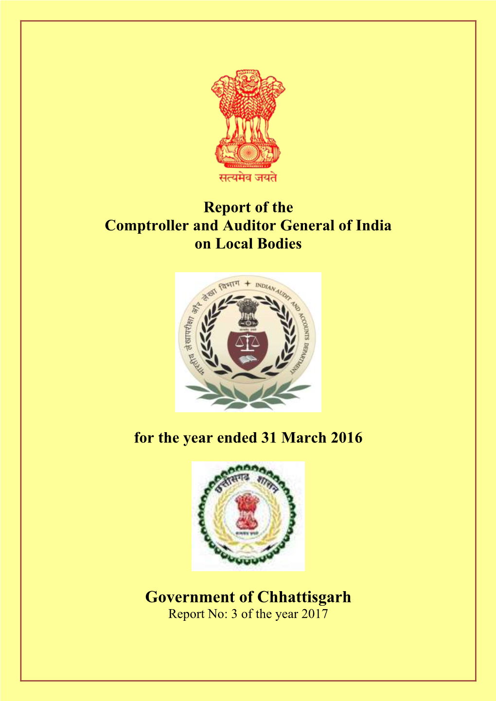 Government of Chhattisgarh Report No: 3 of the Year 2017 Report of the Comptroller and Auditor General of India on Local Bodies