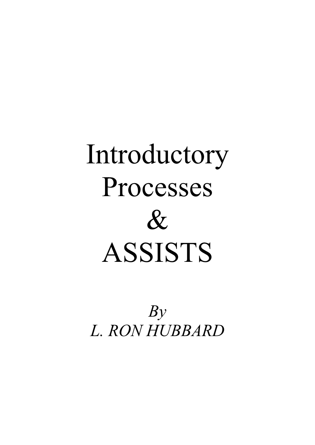 Introductory Processes & ASSISTS