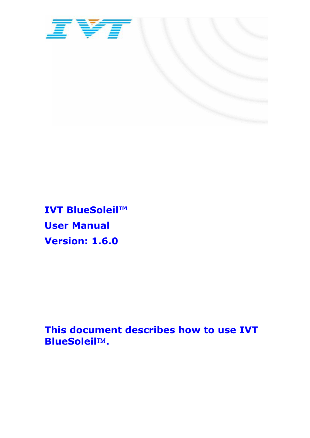 IVT Bluesoleil™ User Manual Version: 1.6.0