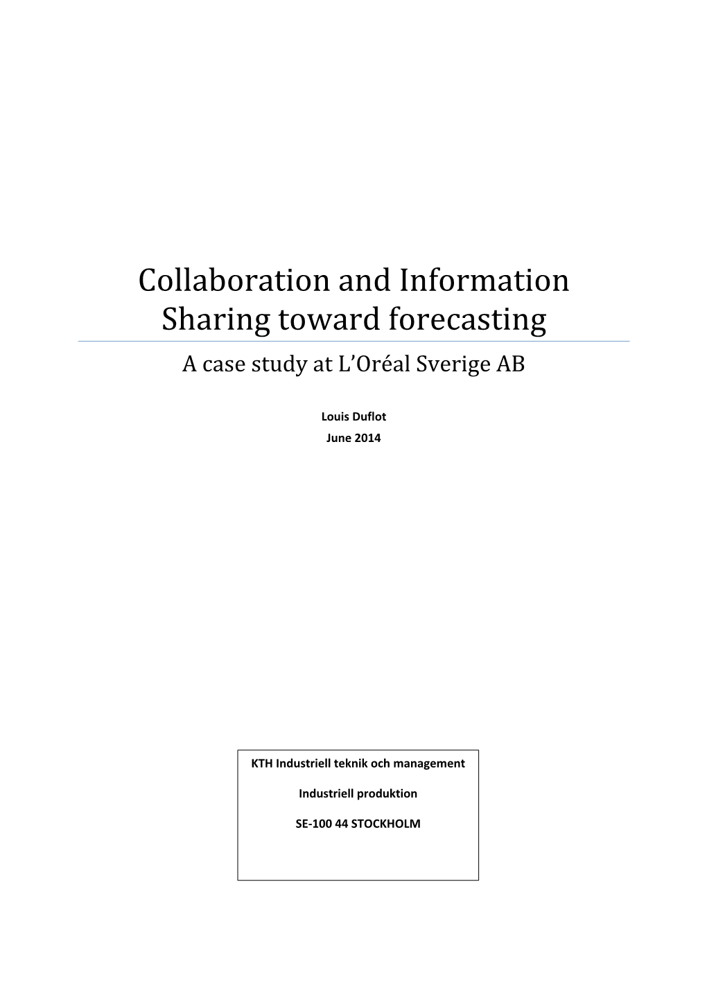 Collaboration and Information Sharing Toward Forecasting a Case Study at L’Oréal Sverige AB