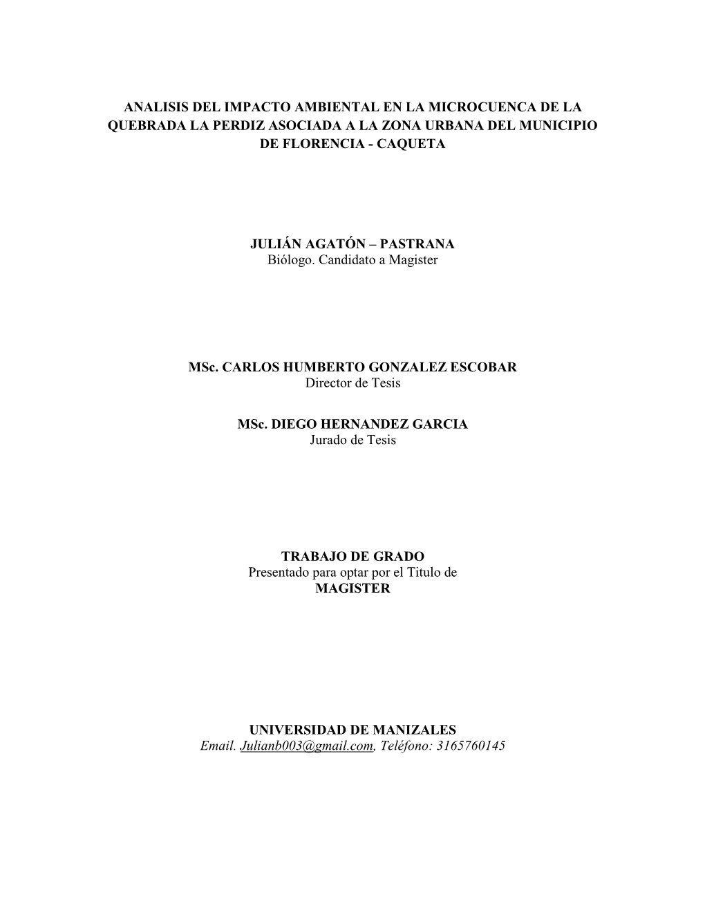 Analisis Del Impacto Ambiental En La Microcuenca De La Quebrada La Perdiz Asociada a La Zona Urbana Del Municipio De Florencia - Caqueta