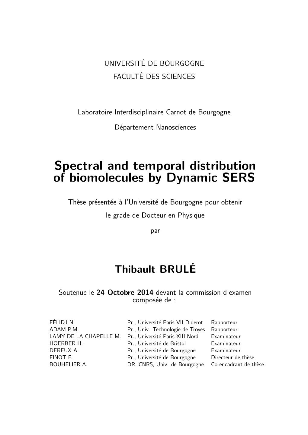 Spectral and Temporal Distribution of Biomolecules by Dynamic SERS