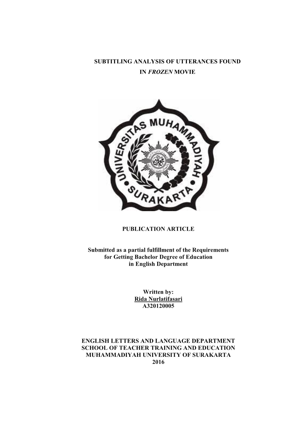 SUBTITLING ANALYSIS of UTTERANCES FOUND in FROZEN MOVIE PUBLICATION ARTICLE Submitted As a Partial Fulfillment of the Requireme
