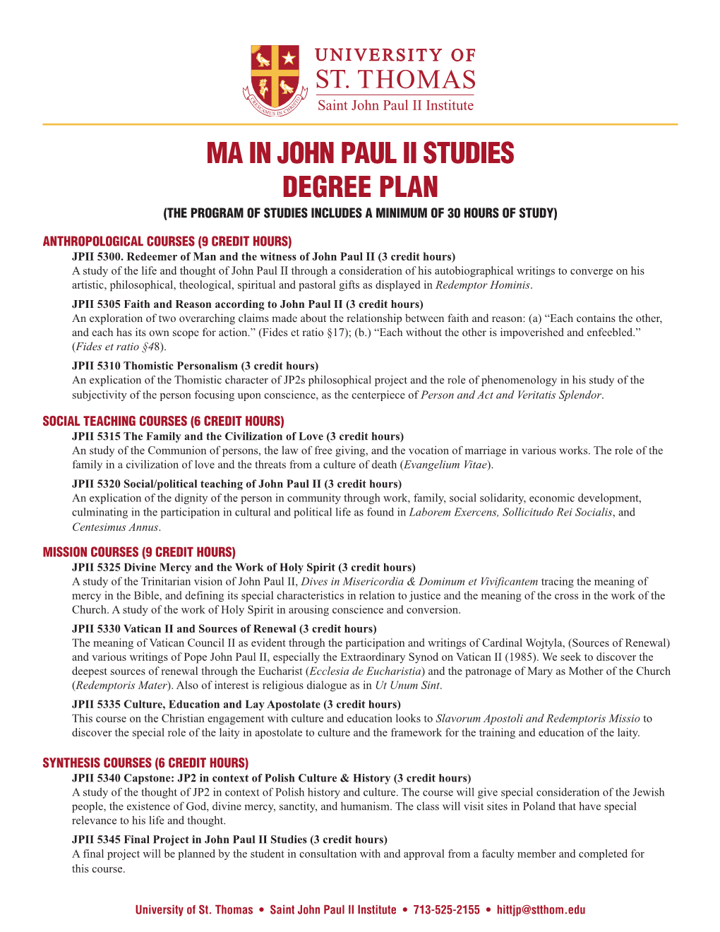 John Paul Ii Studies Degree Plan (The Program of Studies Includes a Minimum of 30 Hours of Study)