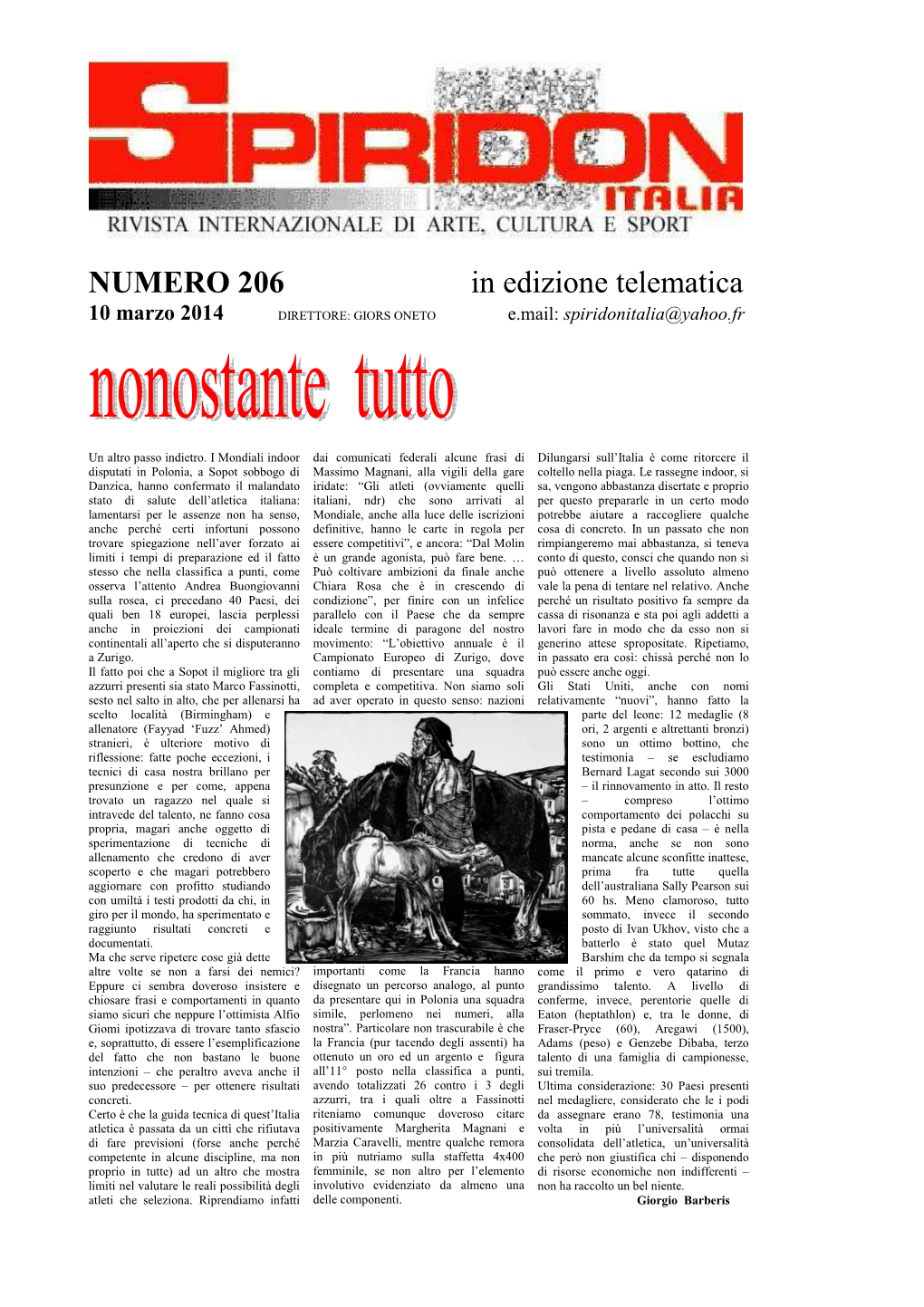 NUMERO 206 in Edizione Telematica 10 Marzo 2014 DIRETTORE: GIORS ONETO E.Mail: Spiridonitalia@Yahoo.Fr