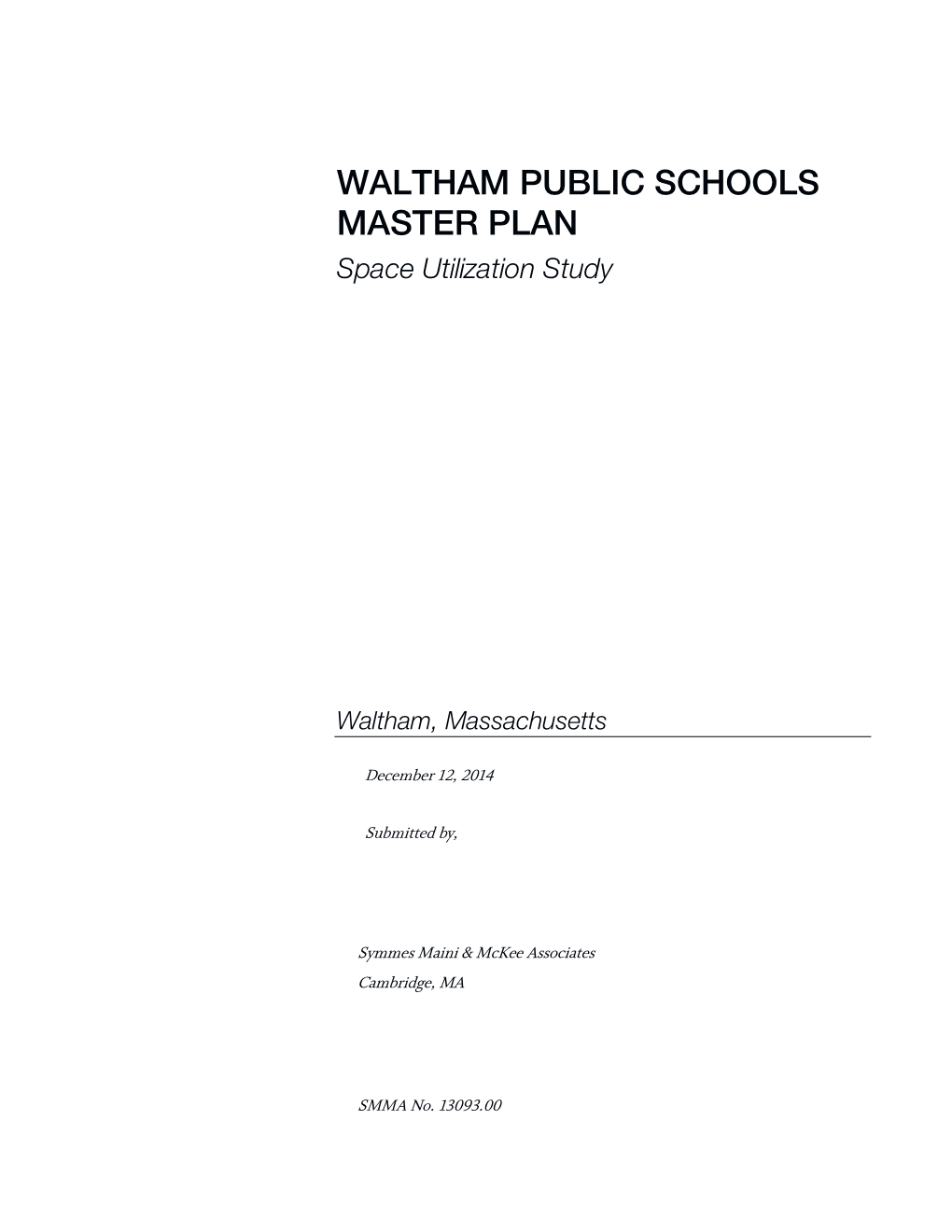 WALTHAM PUBLIC SCHOOLS MASTER PLAN Space Utilization Study