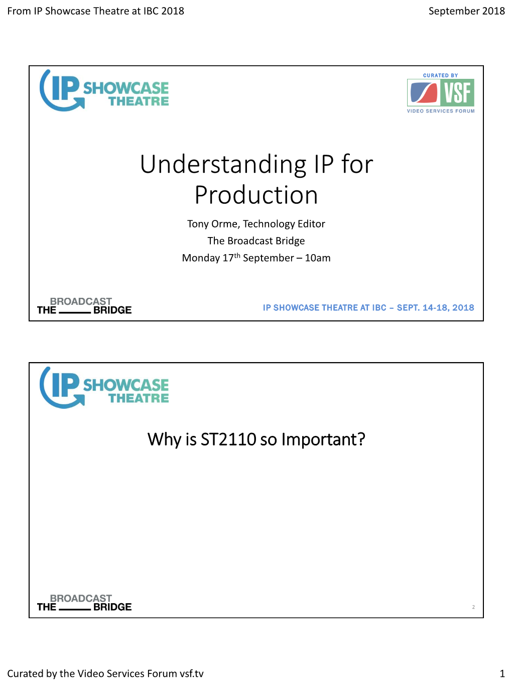 Understanding IP for Production Tony Orme, Technology Editor the Broadcast Bridge Monday 17Th September – 10Am