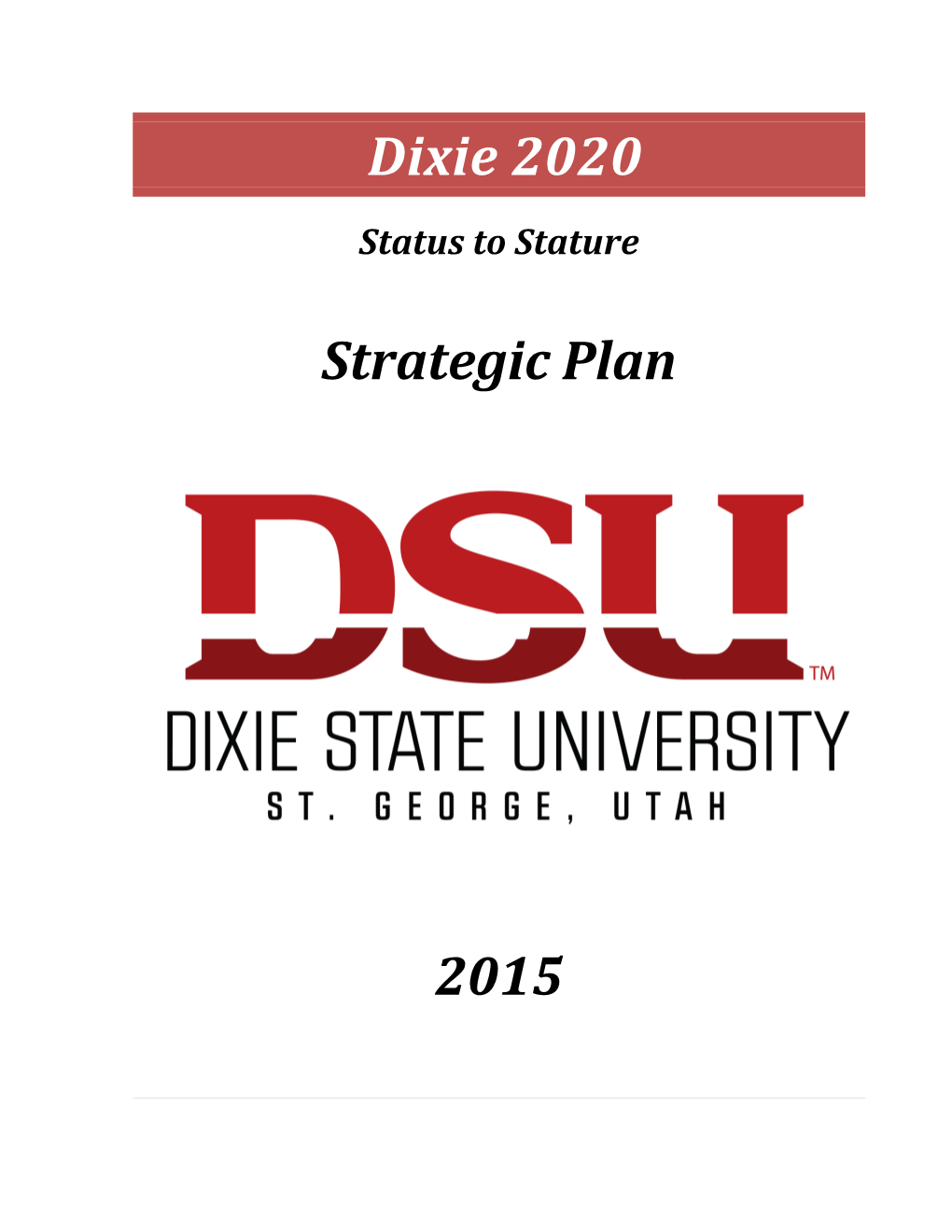 DSU STRATEGIC PLAN Dixie 2020:Status to Stature