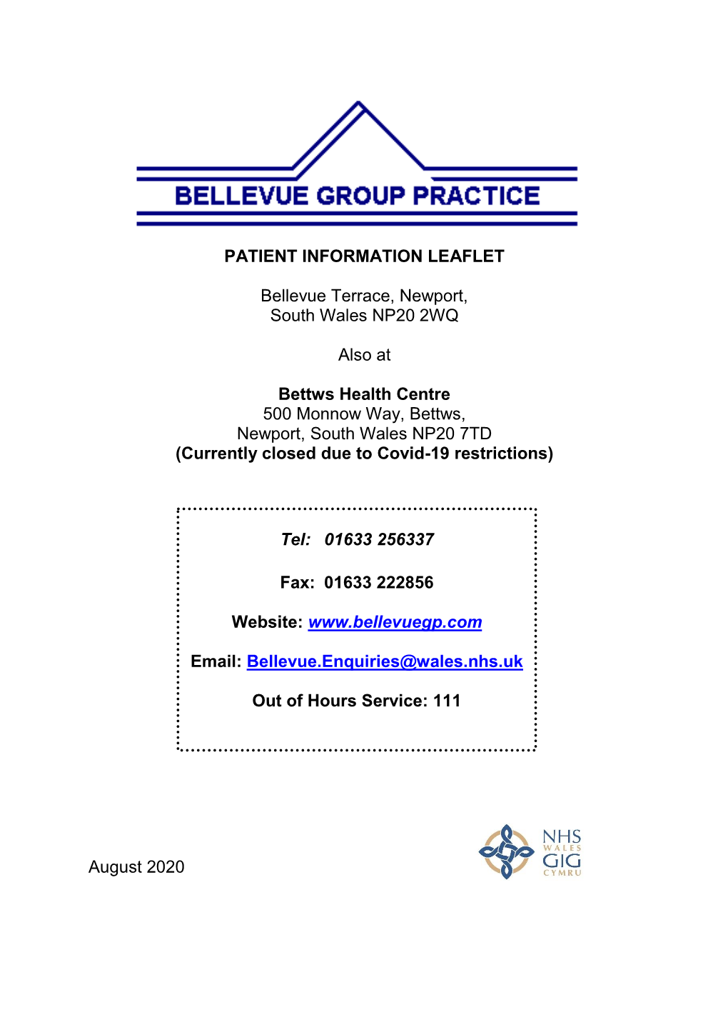 PATIENT INFORMATION LEAFLET Bellevue Terrace, Newport, South Wales NP20 2WQ Also at Bettws Health Centre 500 Monnow Way, Bettws