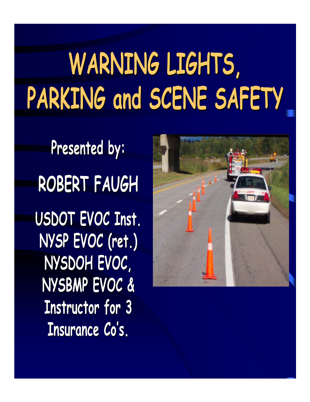 WARNING LIGHTS, PARKING and SCENE SAFETY