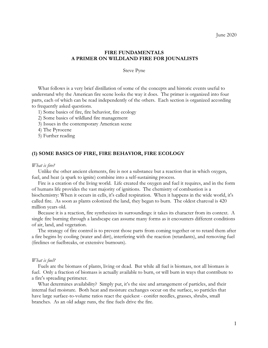 1 June 2020 FIRE FUNDAMENTALS a PRIMER on WILDLAND FIRE for JOUNALISTS Steve Pyne What Follows Is a Very Brief Distillation of S