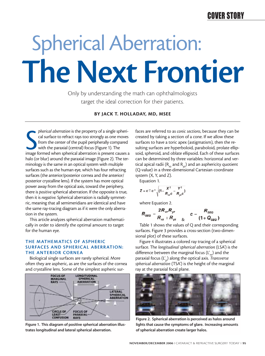 Spherical Aberration: the Next Frontier Only by Understanding the Math Can Ophthalmologists Target the Ideal Correction for Their Patients