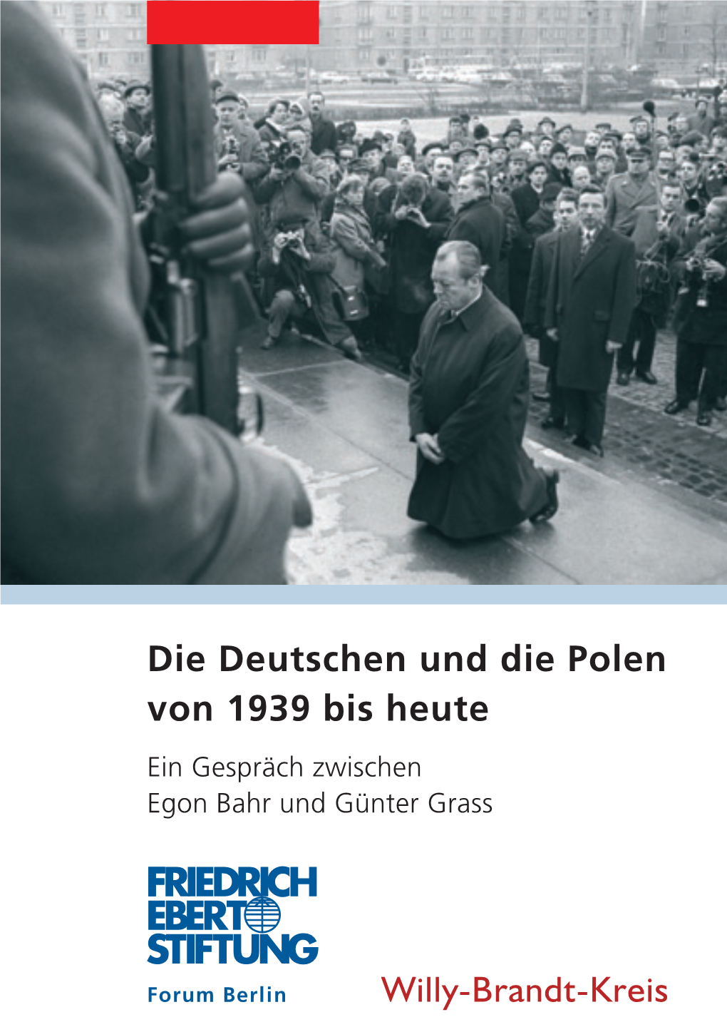 Die Deutschen Und Die Polen Von 1939 Bis Heute : Ein Gespräch