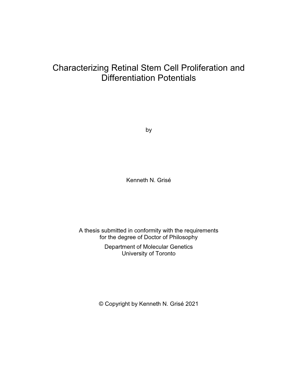 Characterizing Retinal Stem Cell Proliferation and Differentiation Potentials