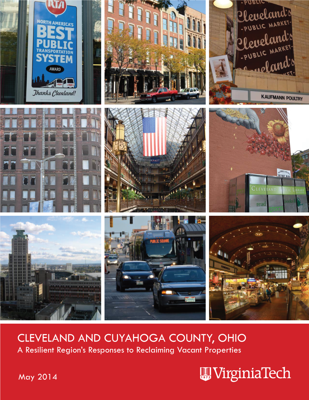 CLEVELAND and CUYAHOGA COUNTY, OHIO a Resilient Region’S Responses to Reclaiming Vacant Properties