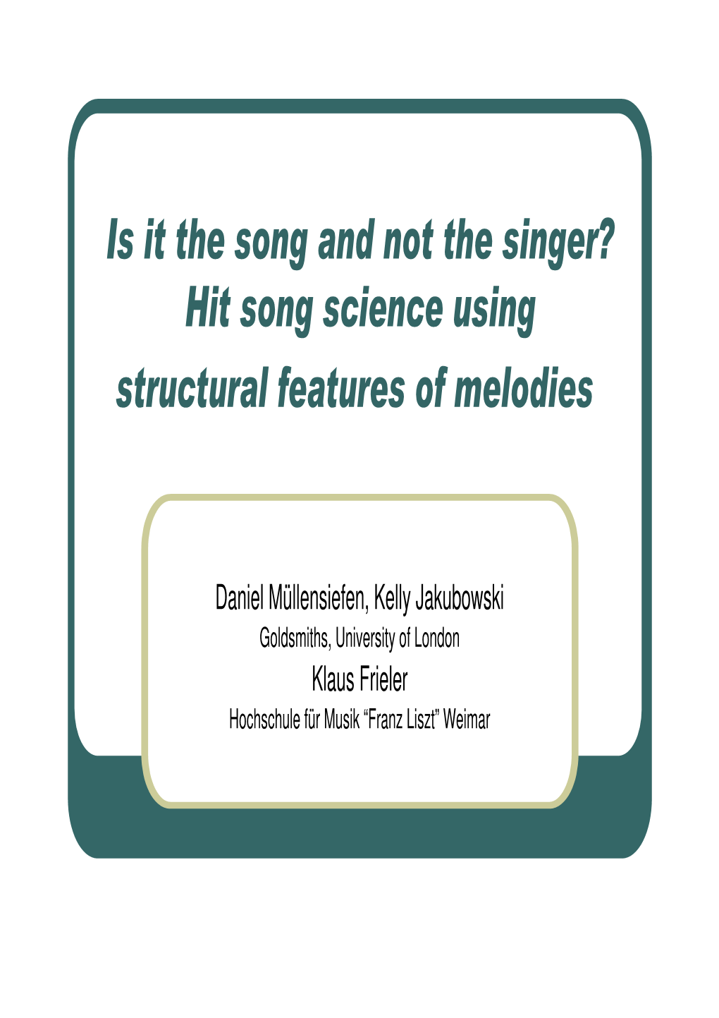 Hit Song Science Using Structural Features of Melodies