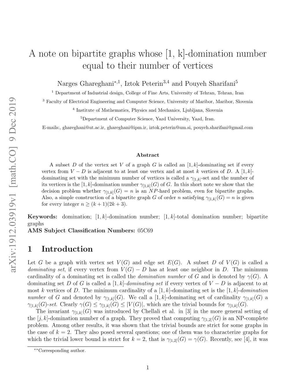 A Note on Bipartite Graphs Whose [1, K]-Domination Number Equal to Their Number of Vertices