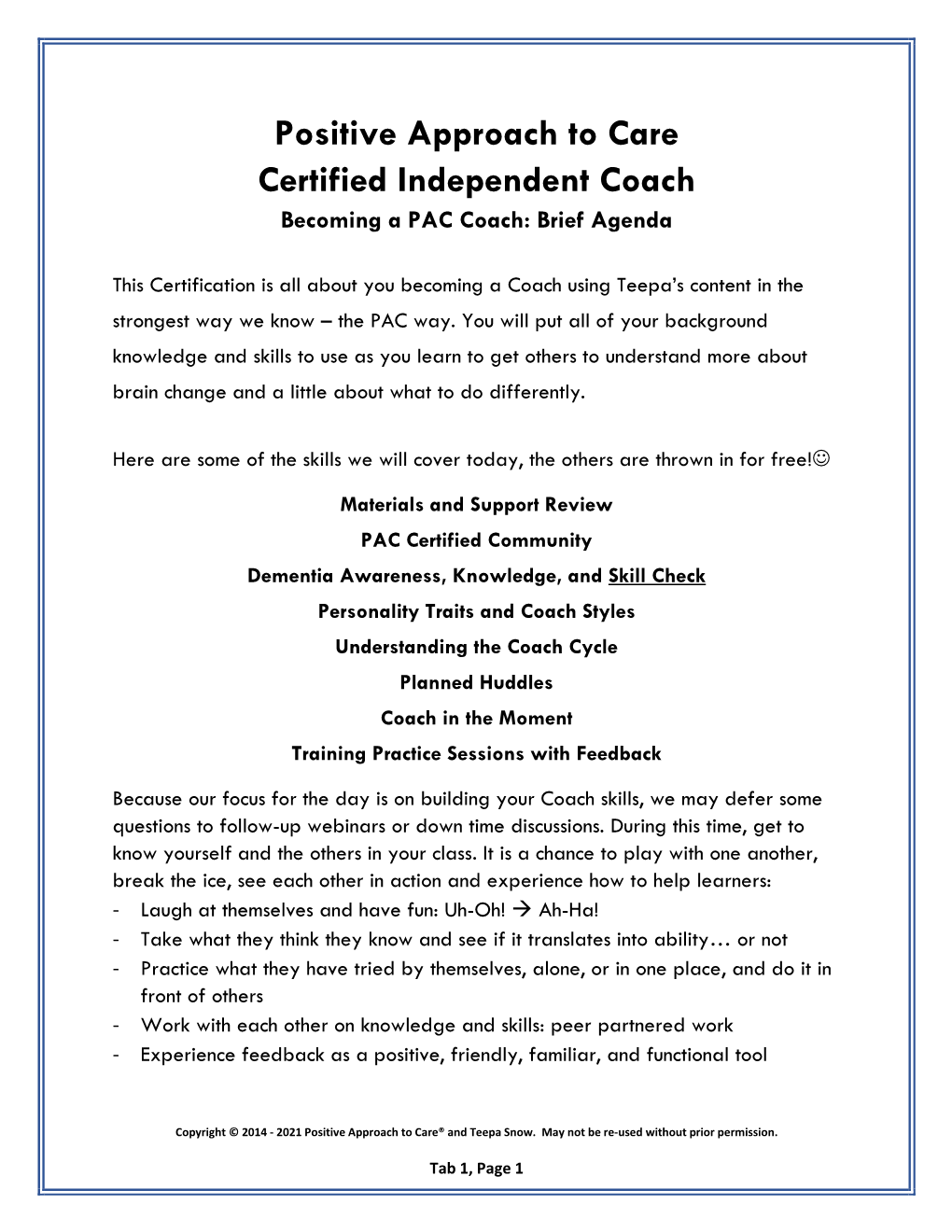 Positive Approach to Care Certified Independent Coach Becoming a PAC Coach: Brief Agenda