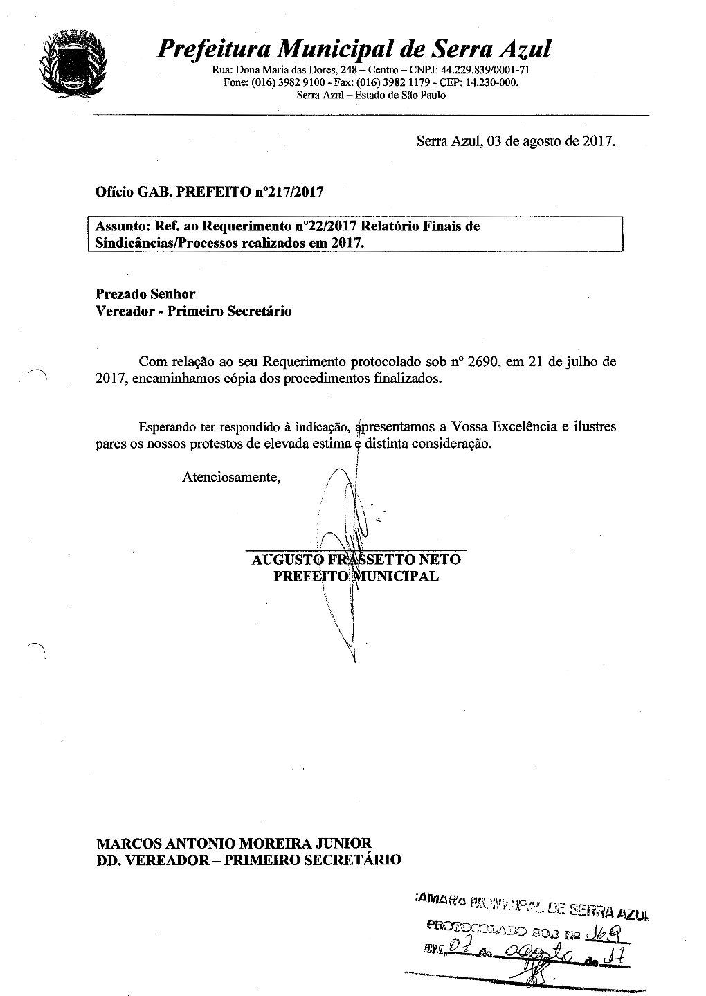 Prefeitura Municipal De Serra Azul Rua: Dona Maria Das Dores, 248 - Centro - CNPJ: 44.229.839/0001-71 Fone: (016) 3982 9100- Fax: (016) 3982 1179 - CEP: 14.230-000