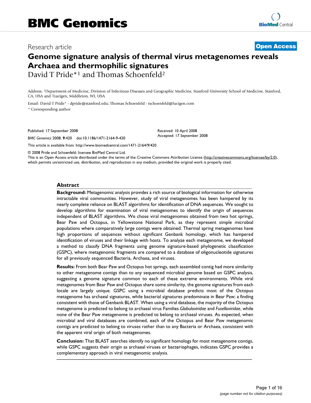 Genome Signature Analysis of Thermal Virus Metagenomes Reveals Archaea and Thermophilic Signatures David T Pride*1 and Thomas Schoenfeld2