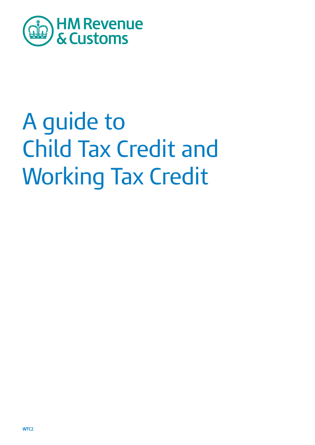 WTC2 a Guide to Child Tax Credit and Working Tax Credit