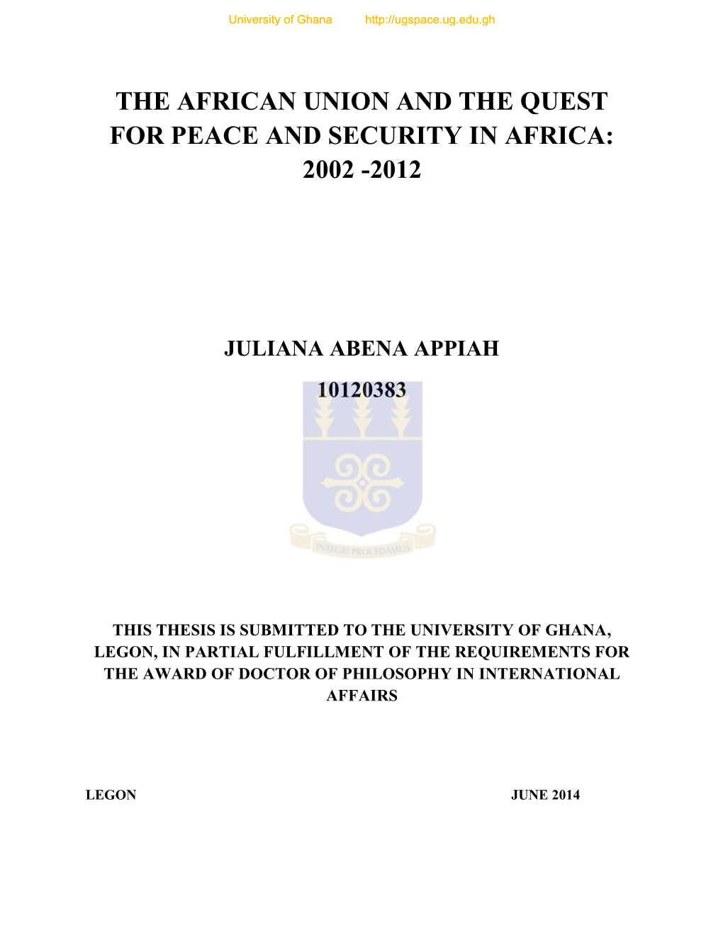 The African Union and the Quest for Peace and Security in Africa: 2002 -2012