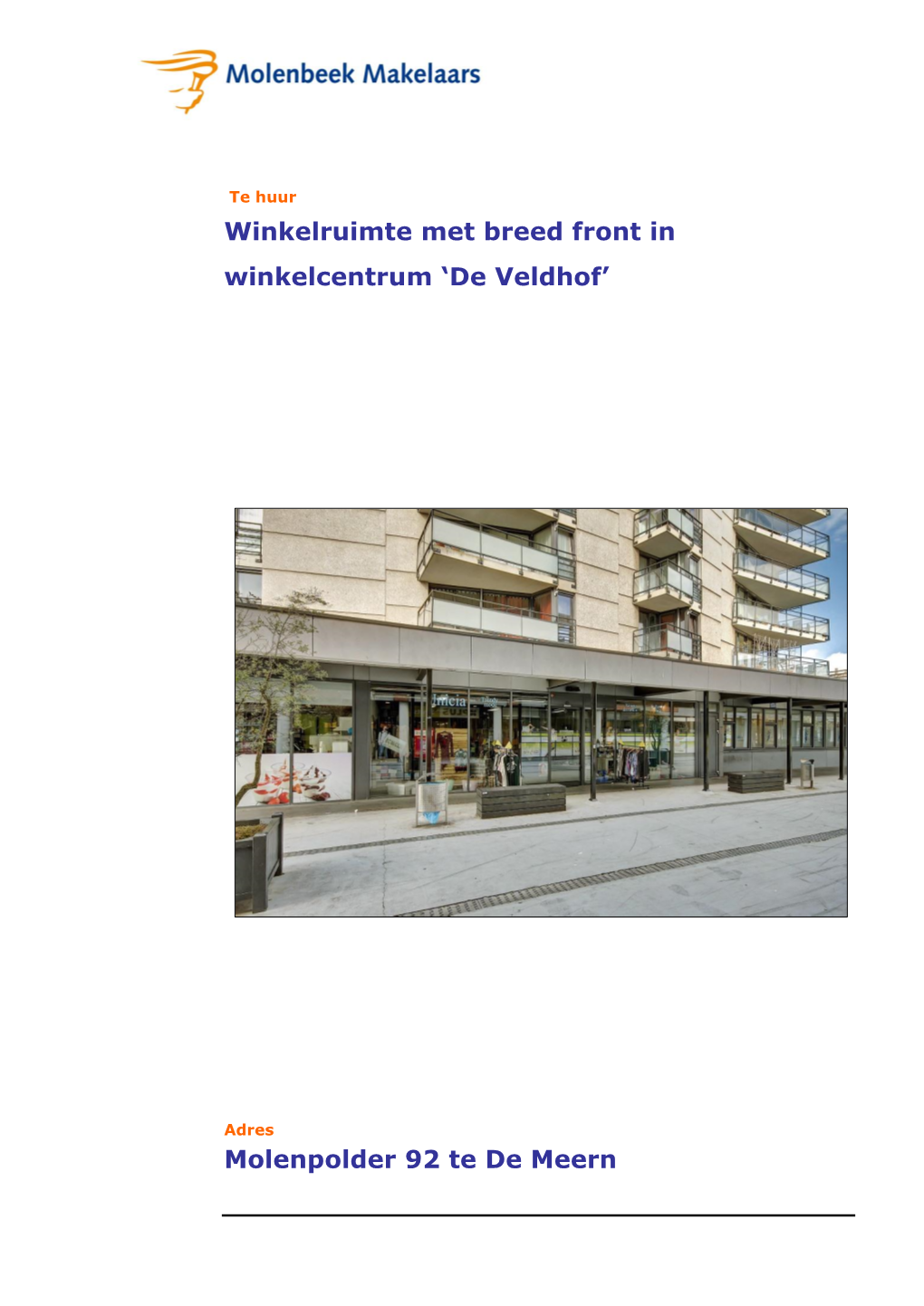 Winkelruimte Met Breed Front in Winkelcentrum 'De Veldhof'