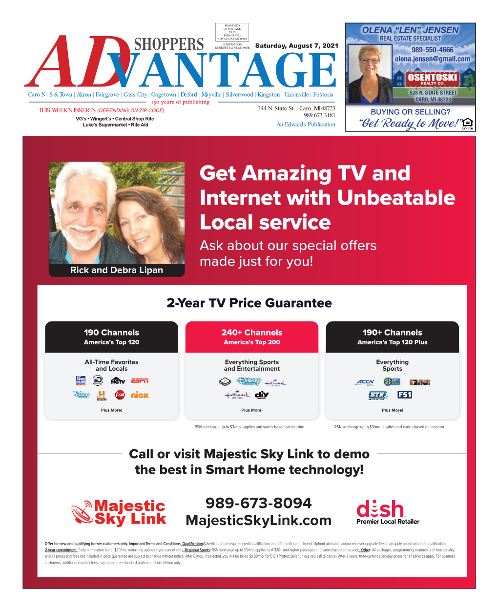 Get Amazing TV and Internet with Unbeatable Local Service Ask About Our Special O Ers Made Just for You! Rick and Debra Lipan