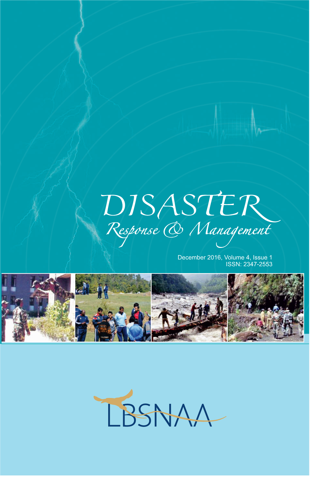 16/17 June 2013 Disaster of Uttarakhand, India and Lessons Learnt Piyoosh Rautela